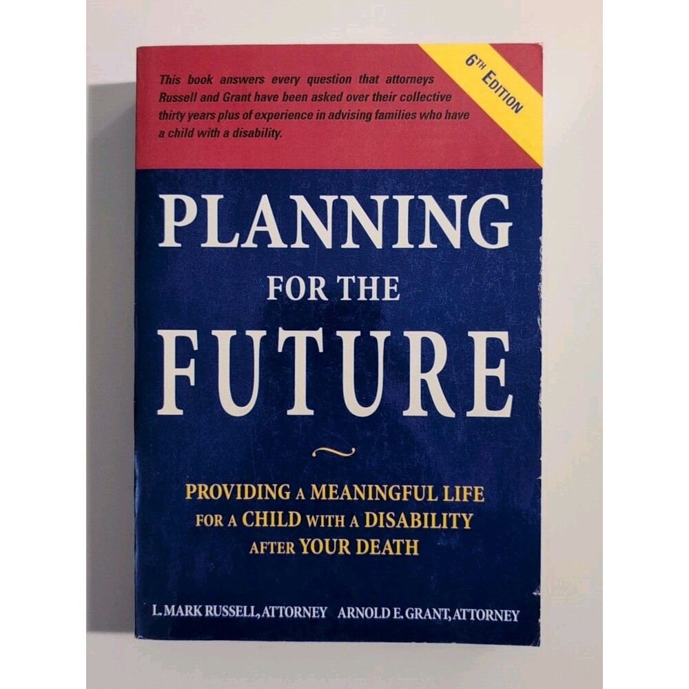 Planning for the Future - Providing a Meaningful Life - L. Mark & Grant Russell